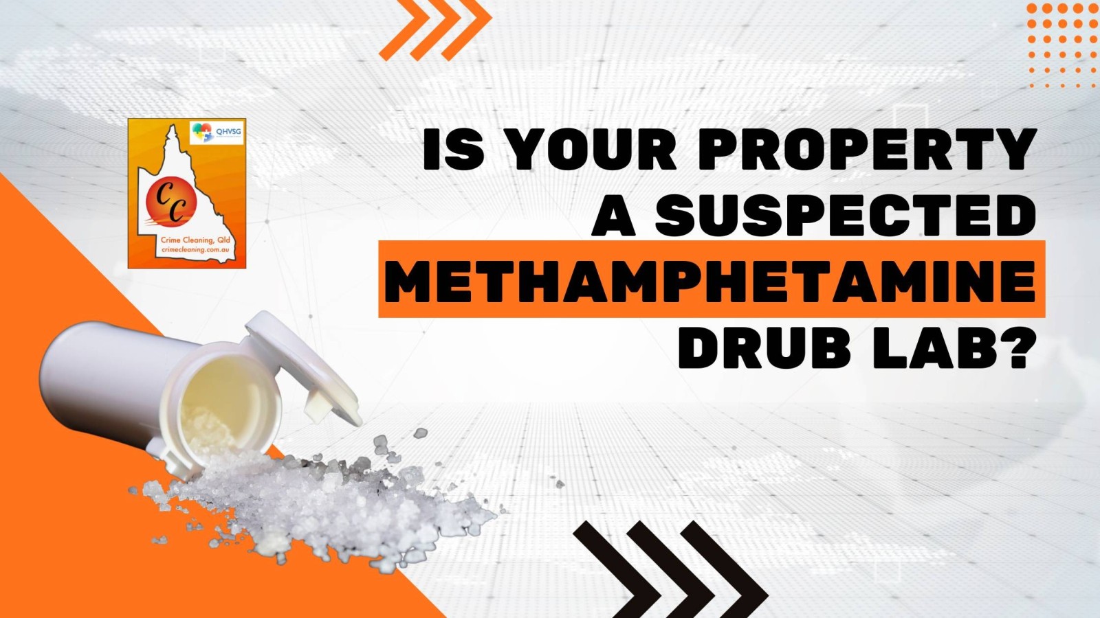 Crime Cleaning - Is Your Property a Suspected Methamphetamine Drug Lab?
